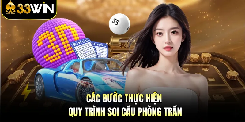 Các bước thực hiện quy trình soi cầu phòng trần 
