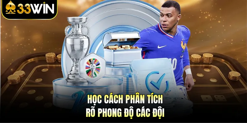 Học cách phân tích rõ phong độ các đội
